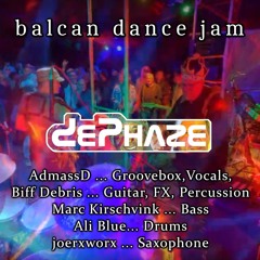 DePhaze / balcan dance jam / 2025