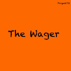 The Wager (Pro. @okpetre )