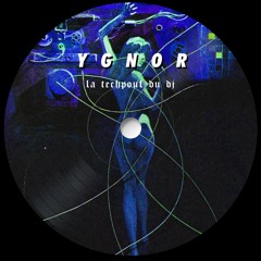 YGNOR - LA TECHPOUF DU DJ