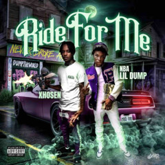 Xhosen - Ride For Me Ft NBA Lil Dump