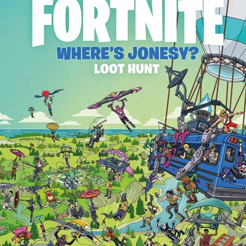 Read  [▶️ PDF ▶️] FORTNITE Official: Where's Jonesy?: Loot Hunt free