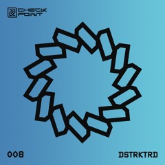 CHECKPOINT 008 - DSTRKTRD