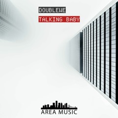 DoubleWe- Talking Baby (Original Mix)