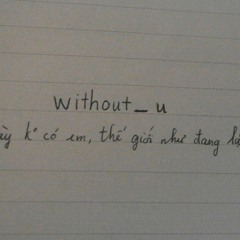 without_u  |  zu ft. anon, Kamihiro