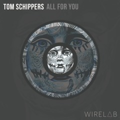 Tom Schippers - All For You
