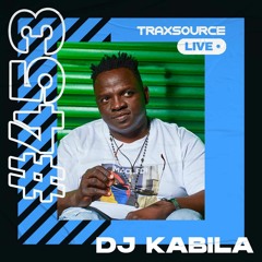 Traxsource LIVE! #453 with DJ Kabila