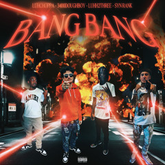 BANG BANG x SYN RANK x DOUGHBOY x LUH2THREE