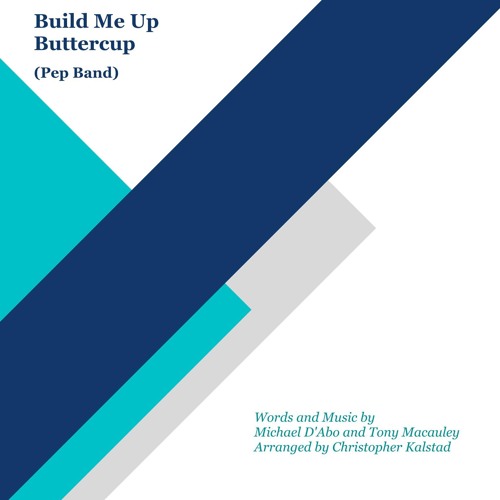 Build Me Up, Buttercup (Pep Band)