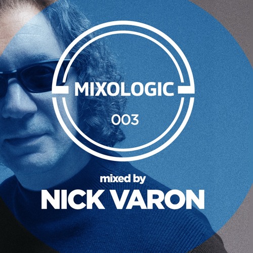 MIXOLOGIC 003 | Nick Varon