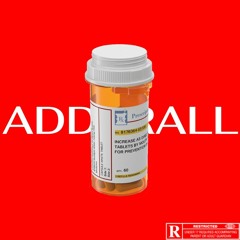 ADDERALL (prod. Sahara)