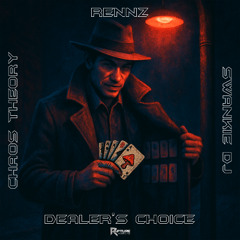 Rennz X Swankie DJ X Chaos Theory - Dealers Choice (Preview) (Out 31.7)