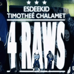 4 RAWS Remix - EsdeeKid x Timothee Chalamet x Stoppa