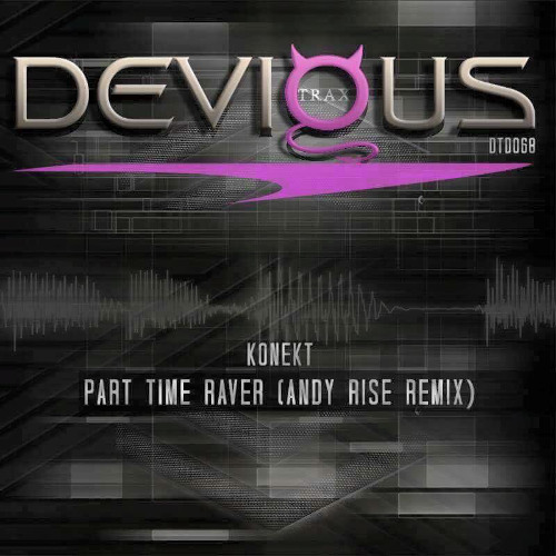 Konekt - Part Time Raver (Andy Rise Remix) FREE DOWNLOAD
