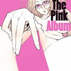 ✔️ Read The Pink Album by  Shindo L
