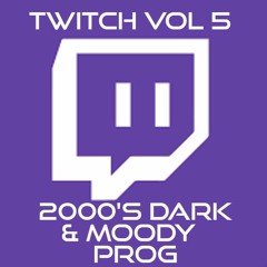 Marcus Stubbs - Twitch Vol 7 (2000s Dark & Moody Prog)