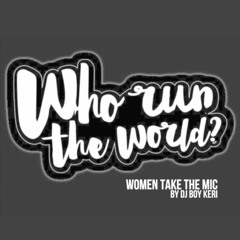 "Who run the world ?" (women take the mic) 2022
