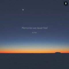 Neo - Memories We Never Had