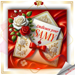 Dédicace pour SAMY