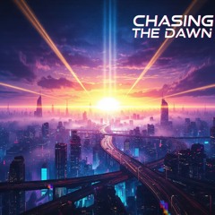 Chasing The Dawn