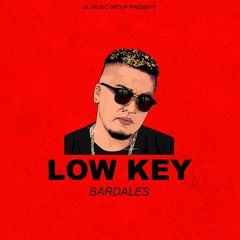 Bardales - Low Key