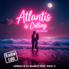 Adrian, DJ Ramezz, Inna V - Atlantis Is Calling (S.O.S for Love) [Radio Edit]