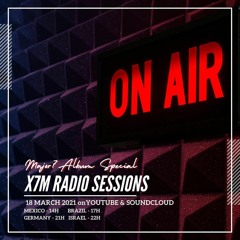 X7M Radio Sessions #8 - Major7 Album Special 18/03/2021