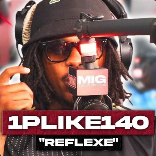 [EXCLU] 1Pliké140 - Réflexe #PlanèteRap