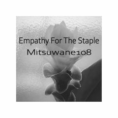 Empathy For The staple
