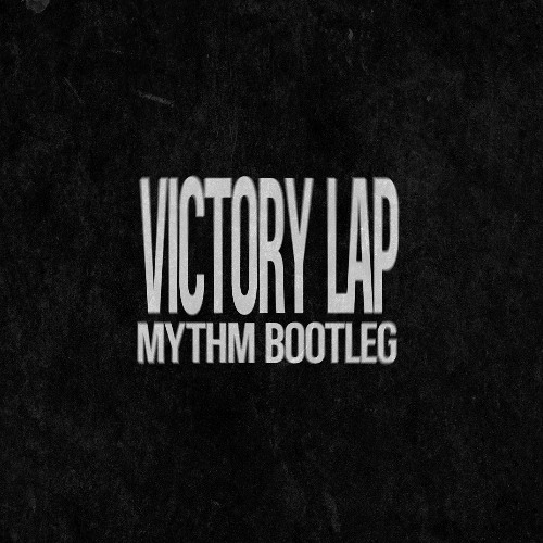 FRED AGAIN x SKEPTA - VICTORY LAP (MYTHM BOOTLEG)  (FREE DL)