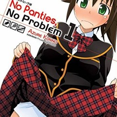 GET EPUB 📑 No Panties No Problem Volume 1 (No Panties No Problem, 1) by  Azure Konno