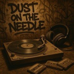 Dust on the Needle