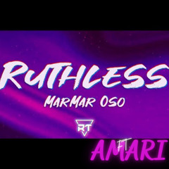 MarMar Oso - Ruthless Remix Ft. Amari