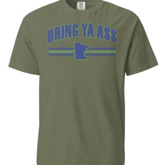 Bring Ya Ass Minnesota Shirts Comfort