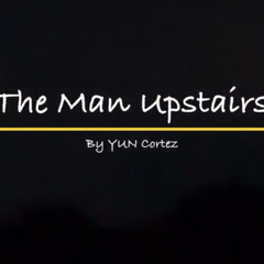 Themanupstairs