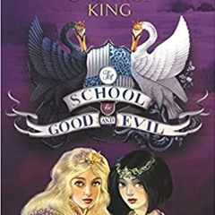 PDF/ePUB The School for Good and Evil #6: One True King: Now a Netflix Originals Movie BY Soman