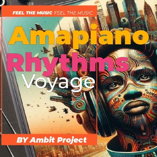 Amapiano Rhythms Voyage Hits Best of Mix