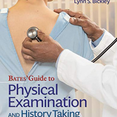 [ACCESS] KINDLE ✅ Bates' Guide To Physical Examination and History Taking (Lippincott