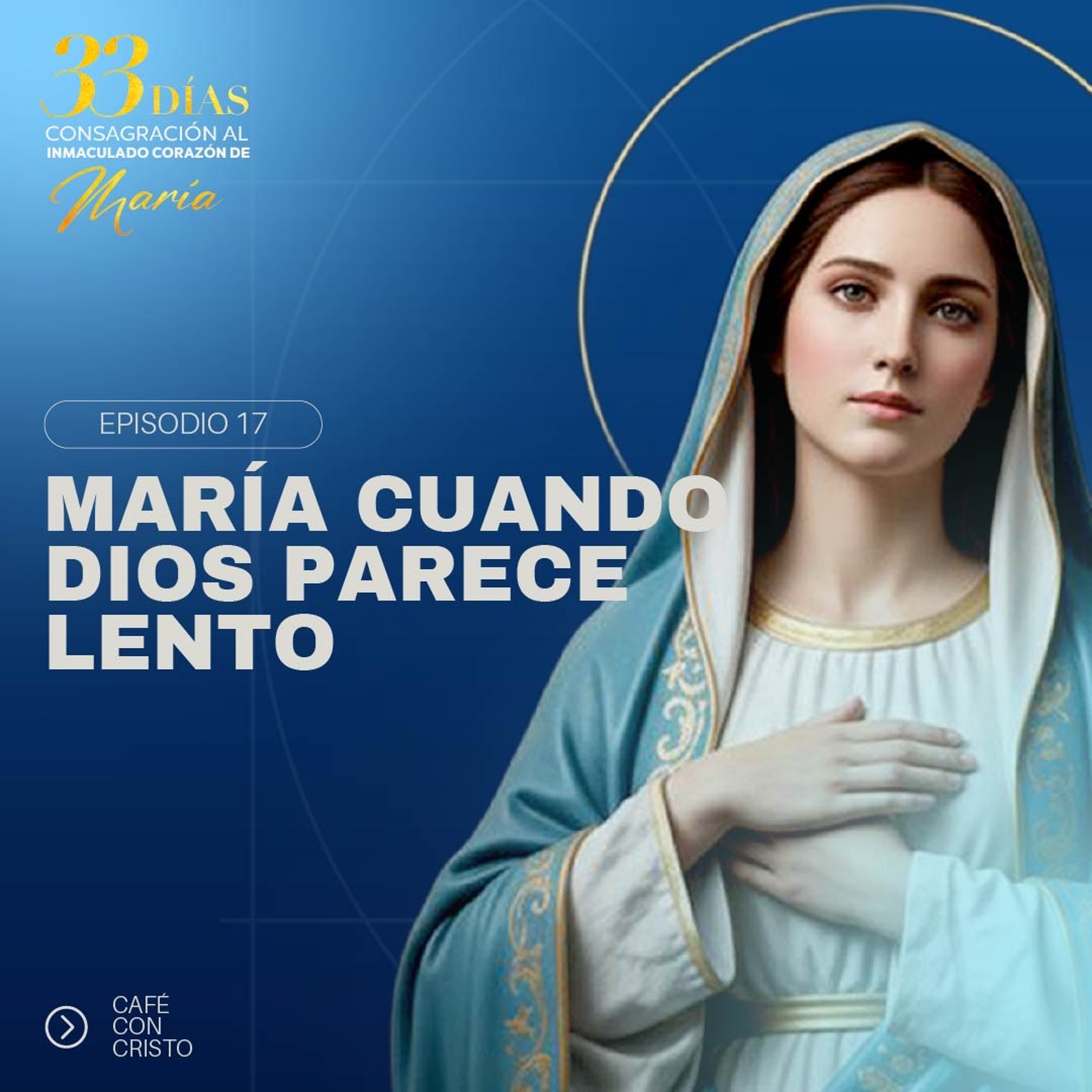 Día 17 | María cuando Dios parece lento episode artwork