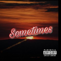 Sometimes