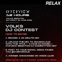 RELAX - OVERVIEW  BRIGHTON DJ COMPETITION MIX.