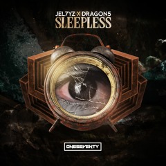 Jel7yz X Dragon5 - Sleepless (Radio Edit)