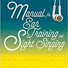 READ/DOWNLOAD#? Manual for Ear Training and Sight Singing (Second Edition) FULL BOOK PDF & FULL AUDI
