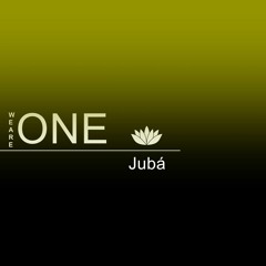 𝗪𝗲 𝗔𝗿𝗲 𝗢𝗻𝗲 - Interpretation by Jubá