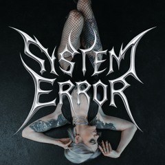SYSTEM ERROR #1