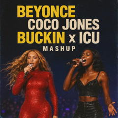 Beyonce - Bucking x Coco Jones - ICU Jersey Mashup