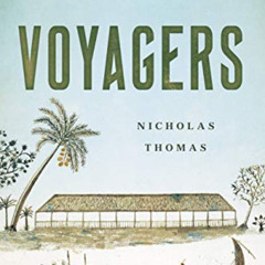 VIEW PDF 📫 Voyagers: The Settlement of the Pacific by  Nicholas Thomas [PDF EBOOK EP