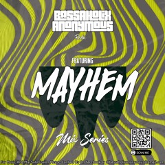 Bass-A-holix Anonymous Radio Mix Series Featuring - Mayhem