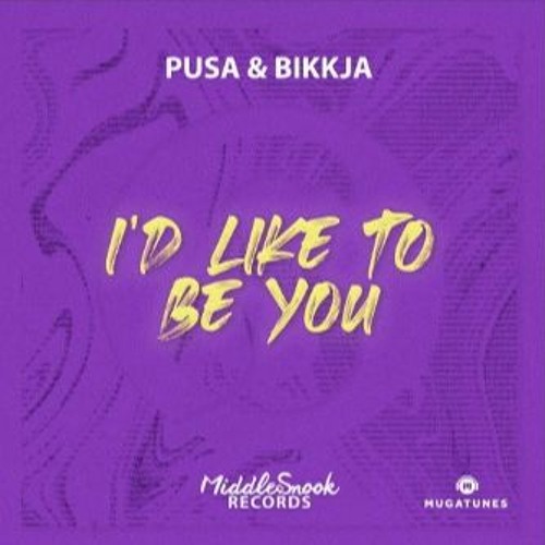 Stream Pusa & Bikkja I'd Like To Be You by MugaTunes Listen online for free on SoundCloud