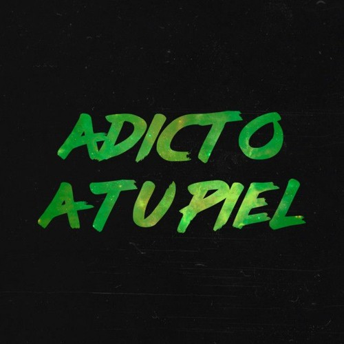 Adicto A Tu Piel