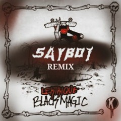 Sam Lamar x Lektrique - Black Magic (Saybot Remix) [ Tearout]